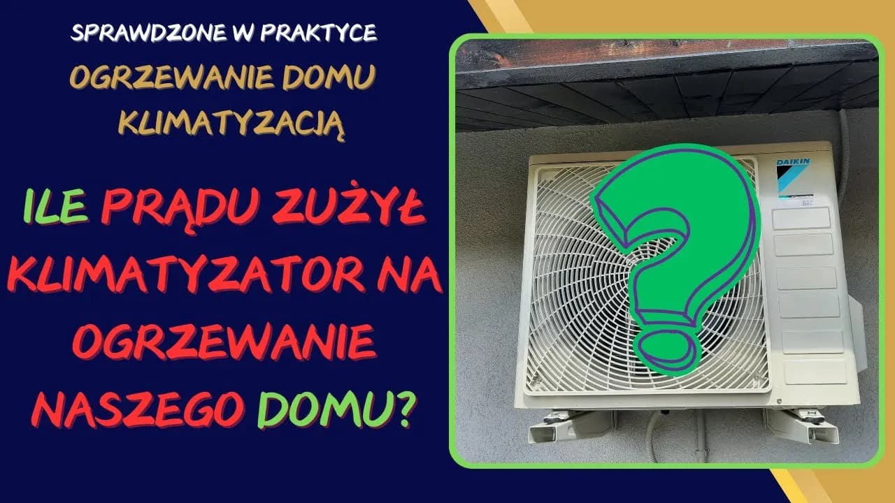Ile kosztuje ogrzewanie klimatyzacją? Sprawdź, jak zaoszczędzić na rachunkach